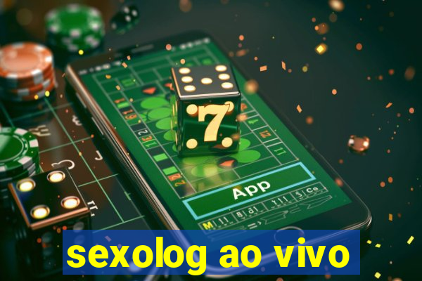 sexolog ao vivo